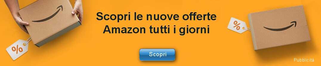 Scopri le nuove offerte Amazon